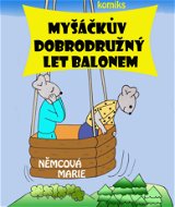 Myšáčkův dobrodružný let balonem - Elektronická kniha