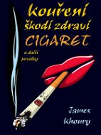 Kouření škodí zdraví cigaret a další povídky - Elektronická kniha
