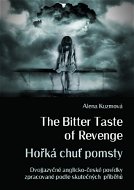The Bitter Taste of Revenge / Hořká chuť pomsty - Elektronická kniha