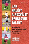 Jak nalézt a rozvíjet sportovní talent - Elektronická kniha