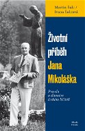 Životní příběh Jana Mikoláška - Elektronická kniha