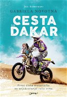 Gabriela Novotná. Cesta na Dakar - Elektronická kniha