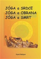Jóga a srdce, Jóga a obrana, Jóga a smrt - Elektronická kniha