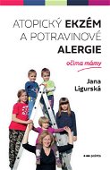Atopický ekzém a potravinové alergie očima mámy - Elektronická kniha