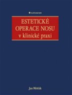 Estetické operace nosu v klinické praxi - Elektronická kniha