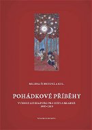 Pohádkové příběhy v české literatuře pro děti a mládež 1990–2010 - Elektronická kniha