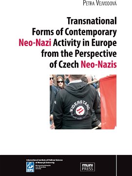 Transnational Forms of Contemporary Neo-Nazi Activity in Europe from the Perspective of Czech Neo-Na