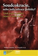 Soudcokracie, nebo judicializace politiky? - Elektronická kniha