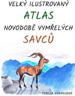 Velký ilustrovaný atlas novodobě vymřelých savců - Elektronická kniha