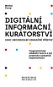 Digitální informační kurátorství jako univerzální edukační přístup - Elektronická kniha