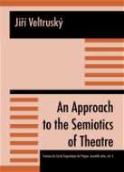 An Approach to the Semiotics of Theatre - Elektronická kniha
