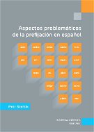Aspectos problemáticos de la prefijación en espanol - Elektronická kniha