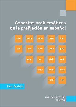 Aspectos problemáticos de la prefijación en espanol