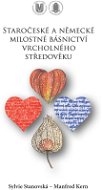 Staročeské a německé milostné básnictví vrcholného středověku - Elektronická kniha
