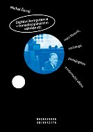 Digitální kompetence v transdisciplinárním nahlédnutí: mezi filosofií, sociologií, pedagogikou a inf - Elektronická kniha