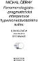 Fenomenologicko-pragmatistická interpretace hyperkonektivistického světa: k problémům filosofie info - Elektronická kniha