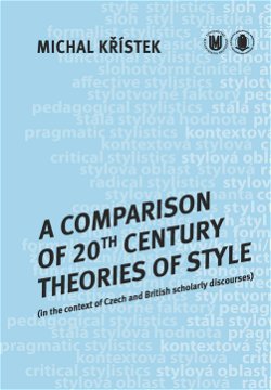 A Comparison of 20th Century Theories of Style (in the Context of Czech and British Scholarly Discou