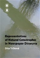 Representations of Natural Catastrophes in Newspaper Discourse - Elektronická kniha