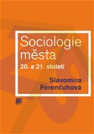Sociologie města 20. a 21. století - Elektronická kniha