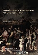 Naturalismus a protekcionismus ve studiu náboženství - Elektronická kniha