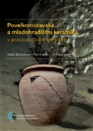 Povelkomoravská a mladohradištní keramika v prostoru dolního Podyjí - Elektronická kniha