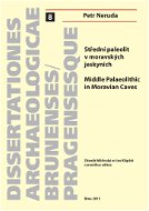 Střední paleolit v moravských jeskyních. Middle Palaeolithic in Moravian Caves - Elektronická kniha