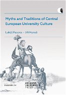 Myths and Traditions of Central European University Culture - Elektronická kniha
