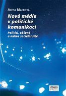 Nová média v politické komunikaci - Elektronická kniha