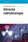 Klinická radiobiologie - Elektronická kniha