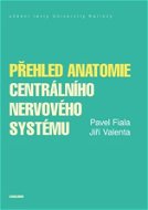 Přehled anatomie centrálního nervového systému - Elektronická kniha