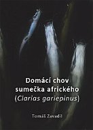 Domácí chov sumečka afrického (Clarias gariepinus) - Elektronická kniha