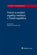 Právní a sociální aspekty mediace v České republice - Elektronická kniha