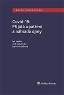 Covid-19: Přijatá opatření a náhrada újmy - Elektronická kniha
