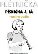 Flétnička, písnička & já (+online audio) - Elektronická kniha