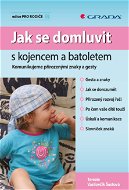 Jak se domluvit s kojencem a batoletem - Elektronická kniha