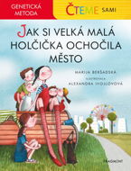 Čteme sami – genetická metoda - Jak si velká malá holčička ochočila město - Elektronická kniha