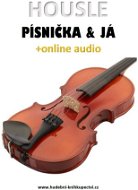 Housle, písnička & já (+online audio) - Elektronická kniha