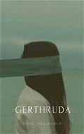 Gerthruda - Elektronická kniha