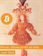 Bitcoin: Separation of money from the state - Ebook