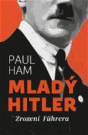 Mladý Hitler: Zrození Führera - Elektronická kniha