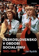 Československo v období socialismu 1945-1989 - Elektronická kniha