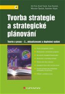 Tvorba strategie a strategické plánování - Elektronická kniha