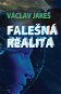 Falešná realita - Elektronická kniha