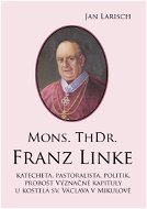 Mons. ThDr. Franz LINKE - Elektronická kniha