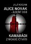 Alice Novak – agent 008 / Kamarádi z mokré čtvrti - Elektronická kniha