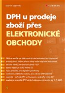 DPH u prodeje zboží přes elektronické obchody - Elektronická kniha
