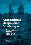 Azerbaijan&apos;s Geopolitical Landscape - Elektronická kniha