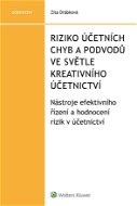 Riziko účetních chyb a podvodů ve světle kreativního účetnictví - Nástroje efektivního řízení a hodn - Elektronická kniha