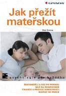 Jak přežít mateřskou - Elektronická kniha