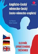 Anglicko-český/německo-český/česko-německo-anglický slovník sportovního tréninku - E-kniha